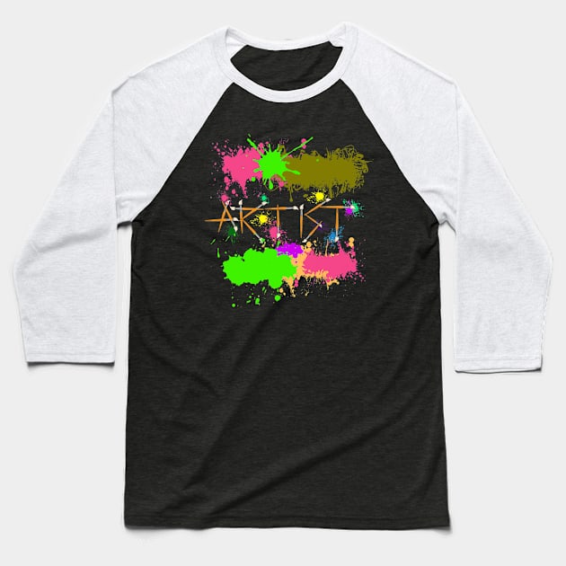 Artist Painters Funny Splatter Paint Graffiti Costume Baseball T-Shirt by HaroldKeller